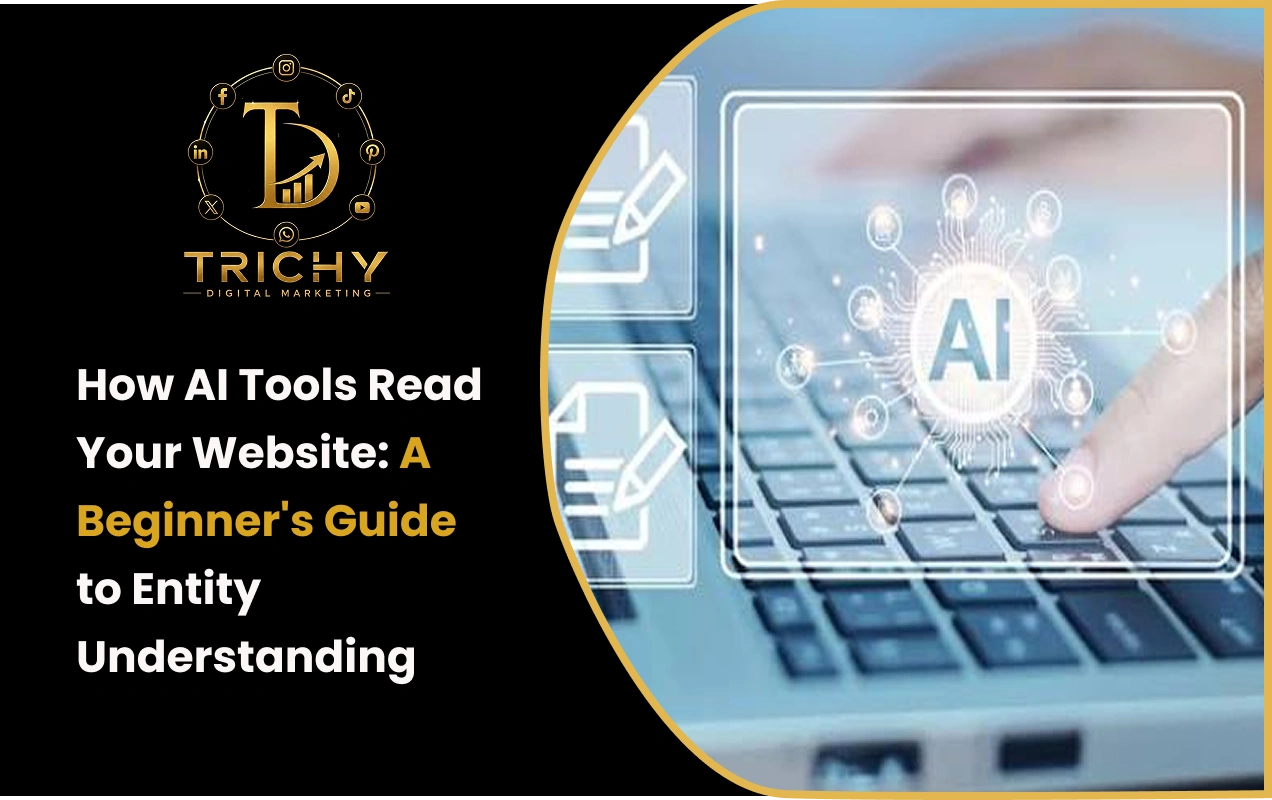 How AI Tools Read Your Website: A Beginner's Guide to Entity Understanding